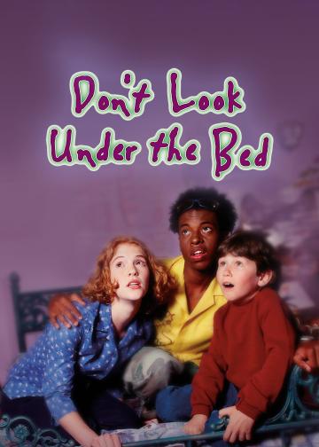 Don't Look Under the Bed
