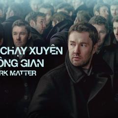 Dark Matter - 8ArfwtErwt57ZMozy5RqiwKj6pY.jpg
