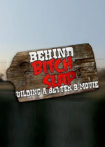 Behind Bitch Slap: Building a Better B-Movie