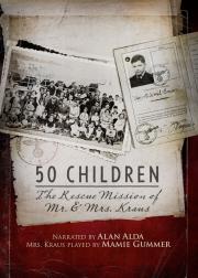 50 Children: The Rescue Mission of Mr. and Mrs. Kraus
