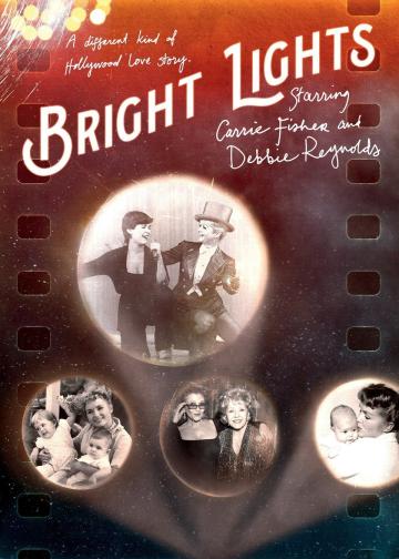 Bright Lights: Starring Carrie Fisher and Debbie Reynolds